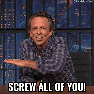 Screw You Seth Meyers GIF by Late Night with Seth Meyers by latenightseth