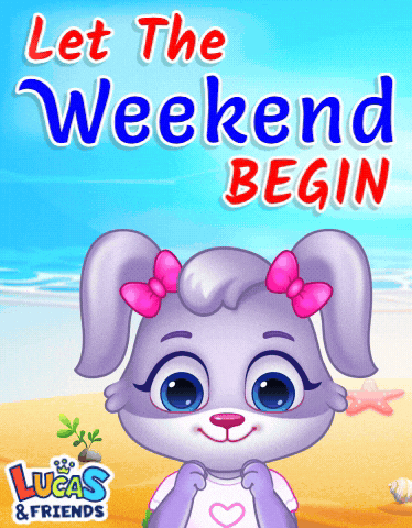 Week End GIF by Lucas and Friends by RV AppStudios by rvappstudios