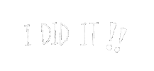 I Did It Success Sticker