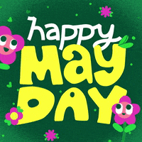 May Day GIF by GIPHY Studios 2021