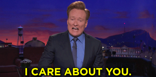 I Care About You Conan Obrien GIF by Team Coco