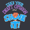 Take your draft opinion and shove it