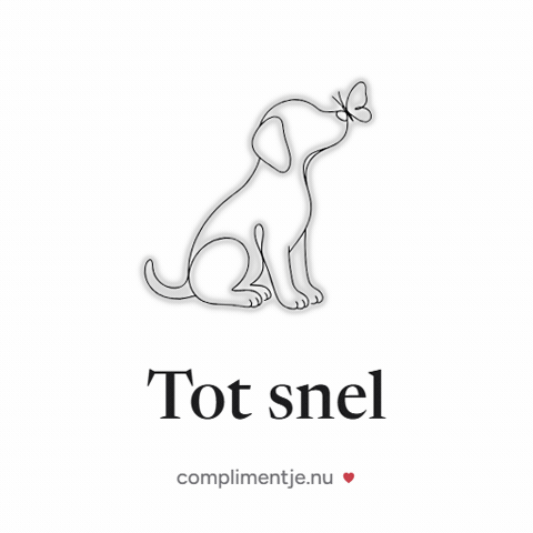 See You Puppy GIF by Complimentje