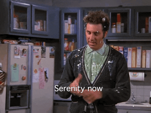 Image result for serenity now gifs