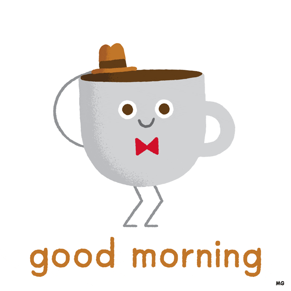 Illustrated gif. A gray coffee cup with blinking eyes and a red bowtie dips its Z-shaped legs as it raises a brown hat, steam rising from the coffee brown contents. Text, "Good morning."
