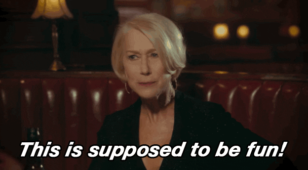 this is supposed to be fun helen mirren GIF