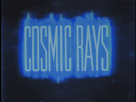 cosmic rays GIF by rotomangler