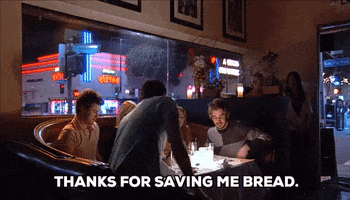 thanks for saving me bread GIF by The Hills