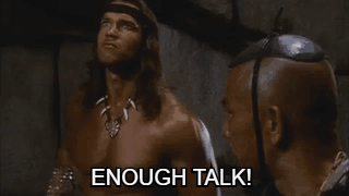 timmytimtim9000 conan barbarian destroyer enough talk GIF