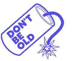 Agence Don't Be Old Sticker
