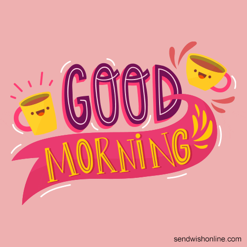 Text gif. Two happy coffee mugs with smiles bounce up and down in front of a pink background. Text, "Good morning"