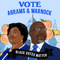 Vote for Abrams and Warnock - Black Votes Matter
