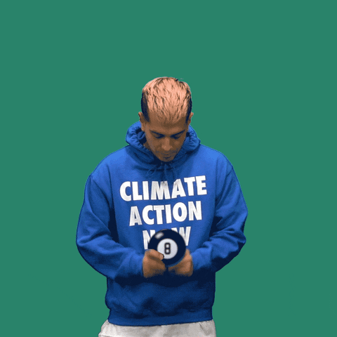 Digital art gif. Man wearing a blue sweatshirt that says, "Climate action now," shakes a Magic Eight Ball in his hands. Cartoon text emanates from the ball, forming white letters over the man's head that says, "Current outlook not good," as the man's face transforms into a look of worry. Everything is against a green background.