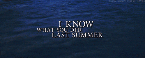 i know what you did last summer GIF