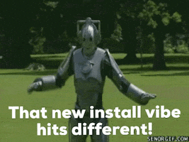 That New Install Vibe Hits Different GIF