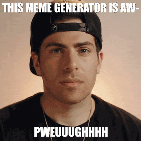 Want to Make a Meme GIF?