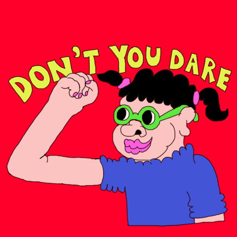 Animation Dont You Dare GIF by prosarapi