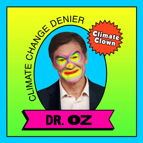 Photo gif. Smiling photo of Dr. Oz features glowing and pulsating colorful clown makeup over his eyes, nose, and lips in a circle-shaped window over a yellow and blue background. Text, “Dr. Oz, Climate Clown, climate change denier.”