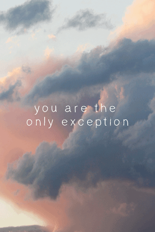 You Are The Only Exception Gifs Get The Best Gif On Giphy