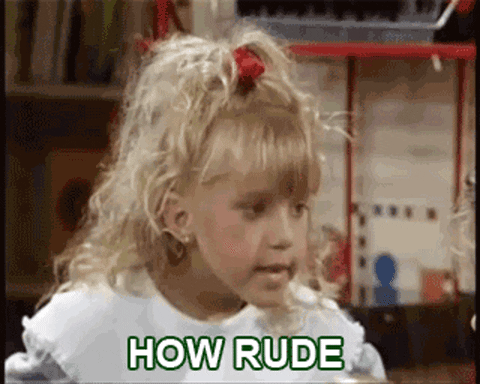Youre Rude Full House GIF - Find & Share on GIPHY