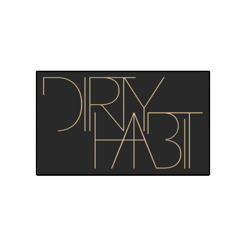 Dirty Habit Sticker