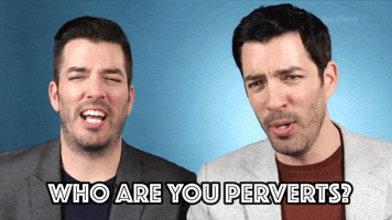 Property Brothers Pervert GIF by BuzzFeed